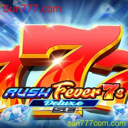 Descubra a Excitação de RushFever7sDeluxeSE no Sun777.com